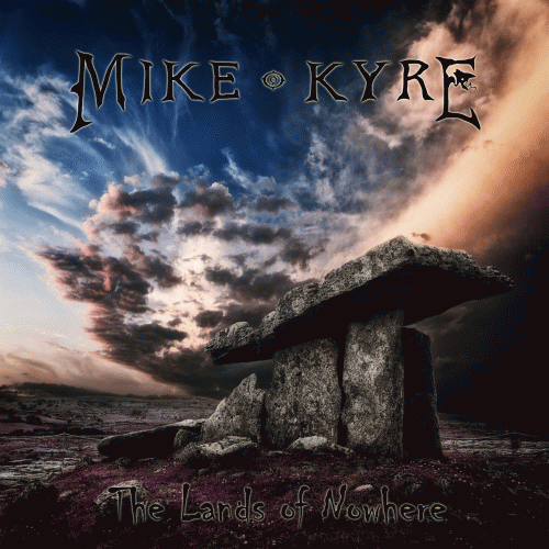Mike Kyre : The Lands of Nowhere